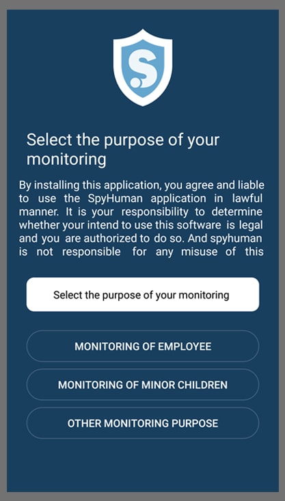 Select Purpose of 
                    installing app| SpyHuman Install Guide